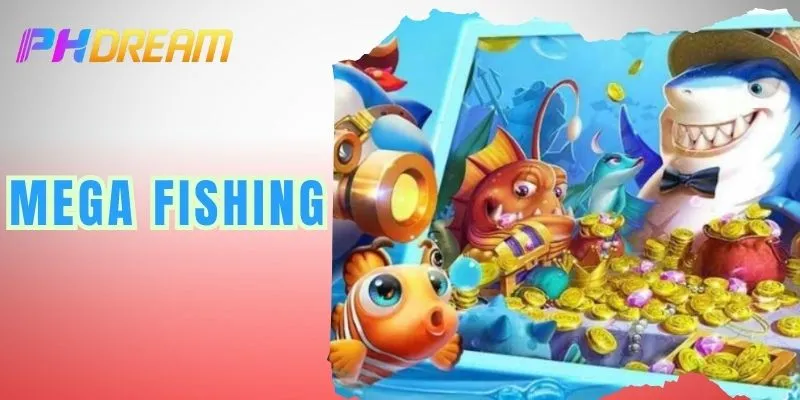 mega fishing