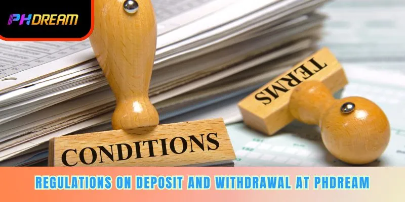 Regulations on deposit and withdrawal at PHDream.